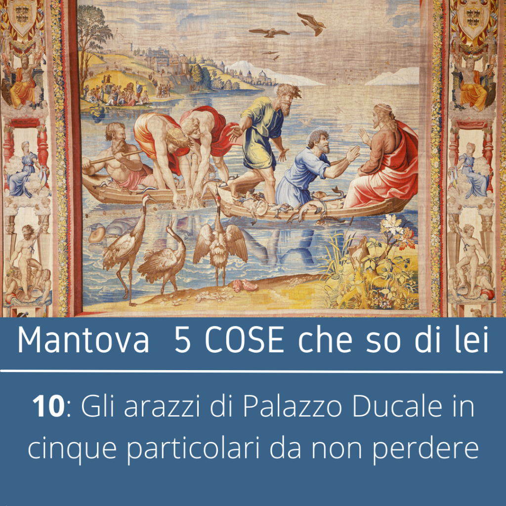 l'Arazzo della Pesca Miracolosa, uno dei nove esposti a Palazzo Ducale a Mantova